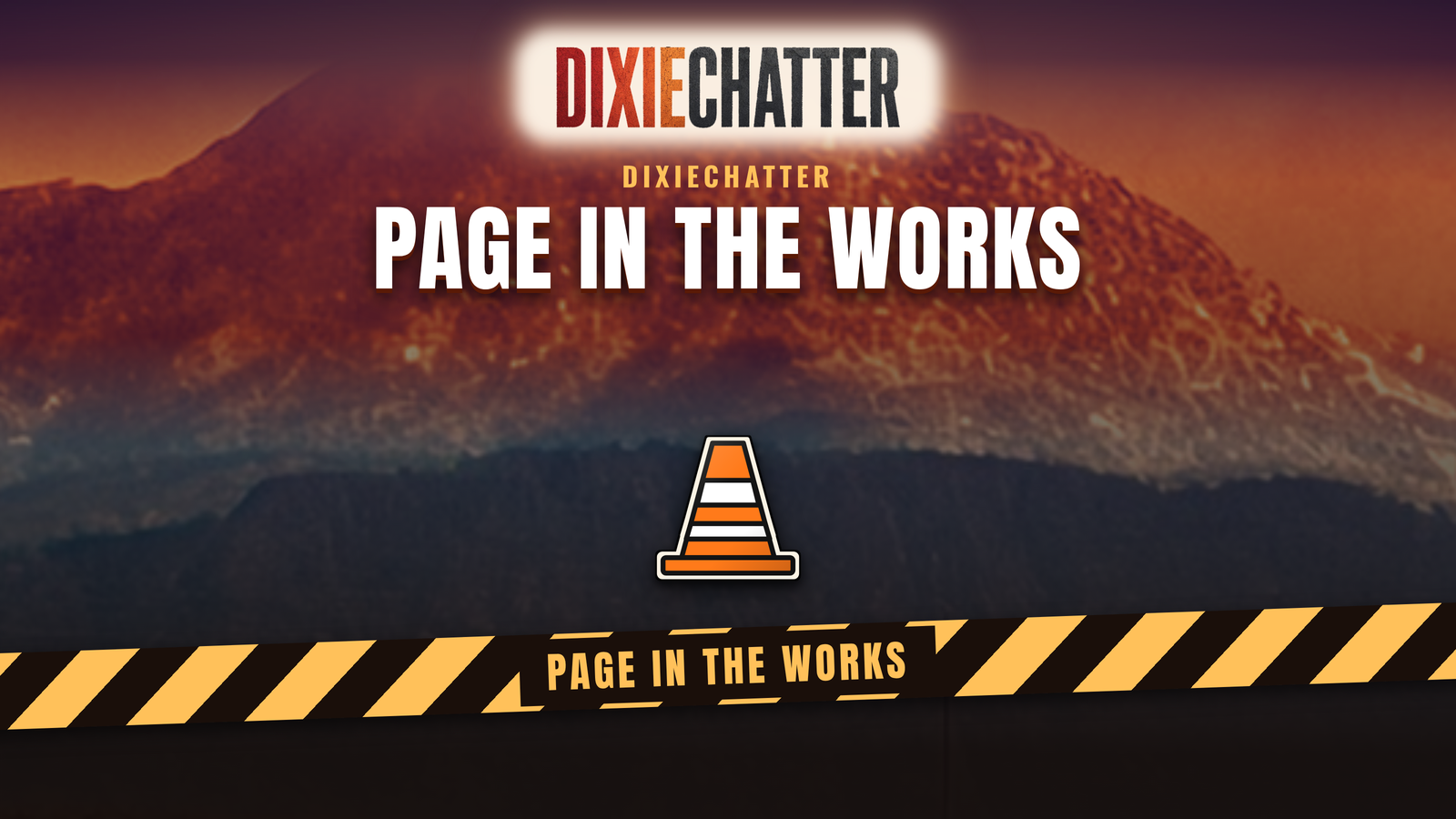 DixieChatter graphic: Page in the Works, page in the works.